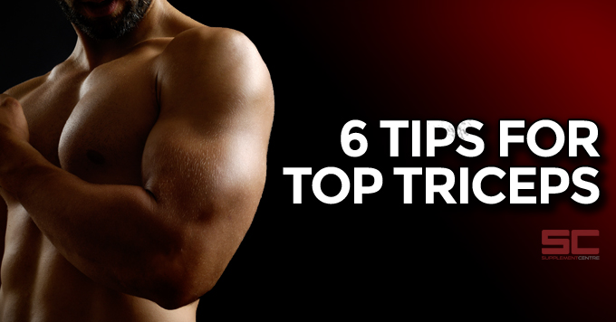 6 tips for top triceps