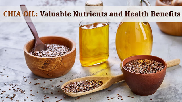Chia oil: valuable nutrients and health advantages